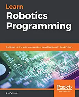 python人工智能机器人工具书籍: Learn Robotics Programming(python and Raspberry Pi 3)  - 2018