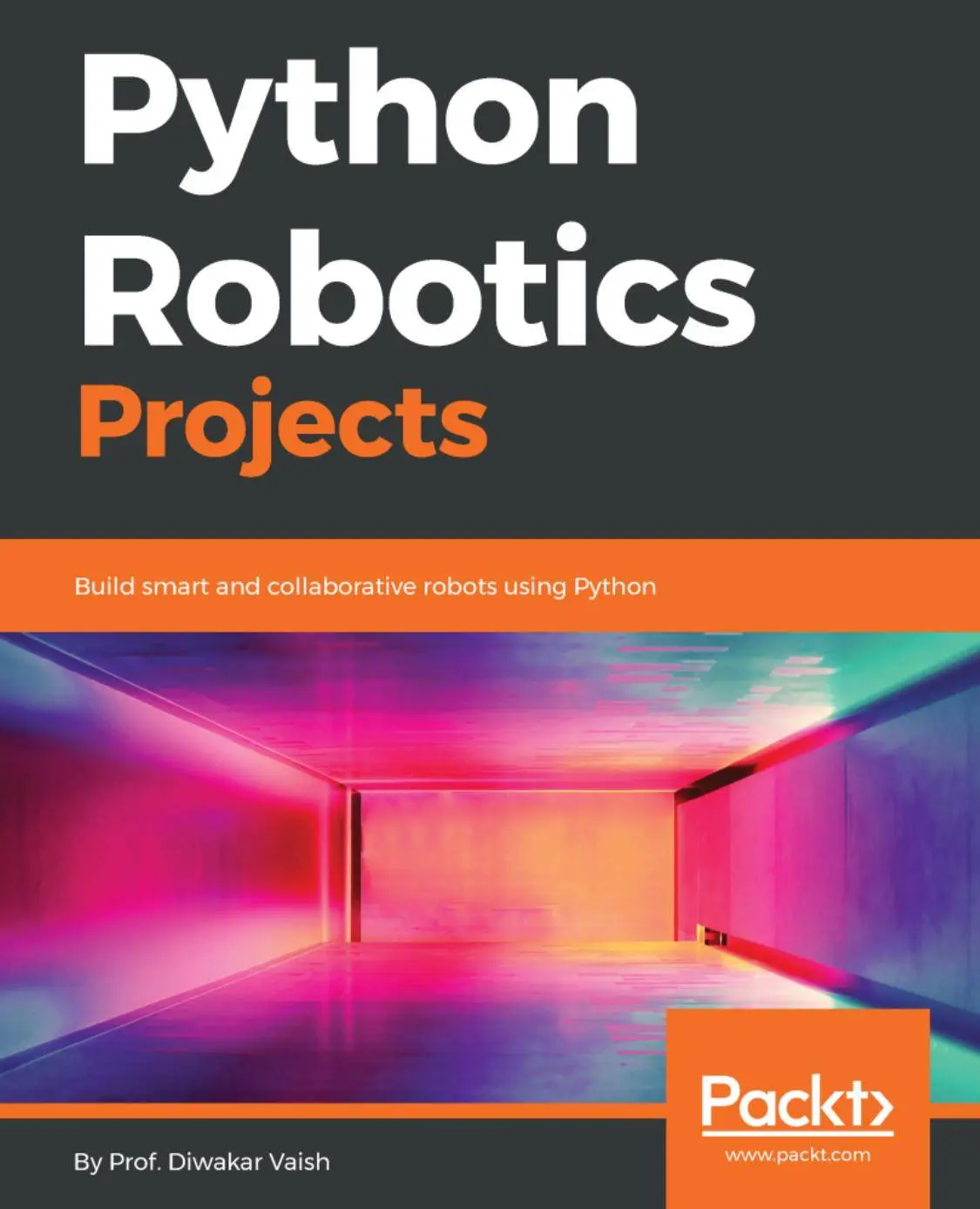 python人工智能机器人工具书籍: Python Robotics Projects - 2018