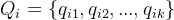 Q_i = \{q_{i1},q_{i2},...,q_{ik}\}