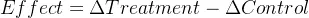 Effect = \Delta Treatment - \Delta Control