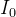 I_0