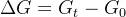 \Delta G = G_t - G_0