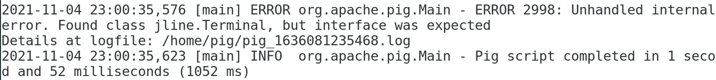 四十二、 ERROR org.apache.pig.Main - ERROR 2998: Unhandled internal error. Found class jline.Terminal