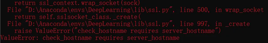 Anaconda ValueError:check_hostname requires server_hostname