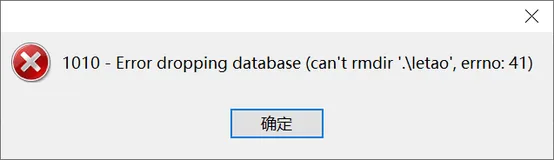 删库时报错： ERROR 1010 : Error dropping database (can‘t rmdir ‘.\