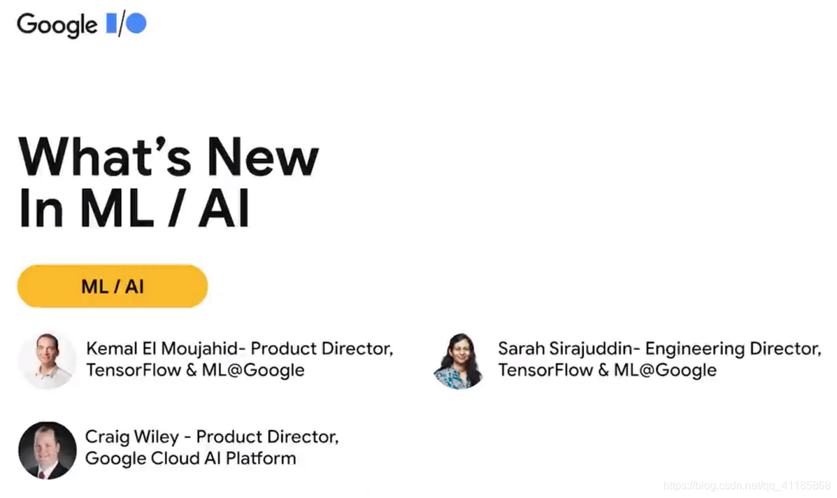 High&NewTech：2021 年Google谷歌 I/O 开发者大会 Kemal 等三人主题演讲分享《TensorFlow 在机器学习领域的进展》