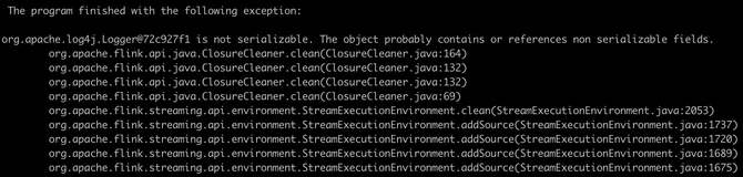 Flink - The object probably contains or references non serializable fields 无法序列化问题