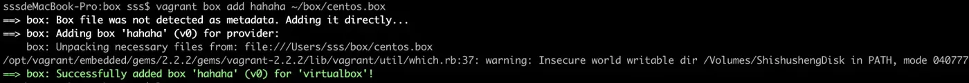 vagrant box add hahaha ~/box/centos.box