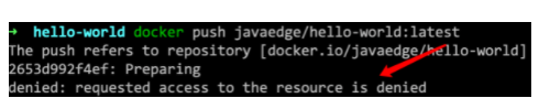 Docker上传镜像报错:denied: requested access to the resource is denied