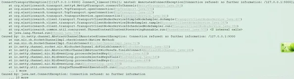 【异常】Caused by: io.netty.channel.AbstractChannel$AnnotatedConnectException: Connection refused: no further information: /127.0.0.1:9300