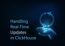 【ClickHouse 技术系列】- 在 ClickHouse 中处理实时更新