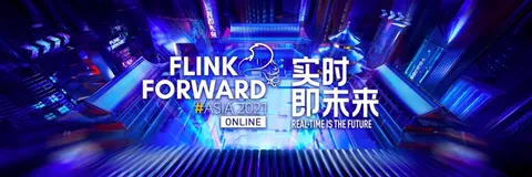 从 Flink Forward Asia 2021，看Flink未来开启新篇章