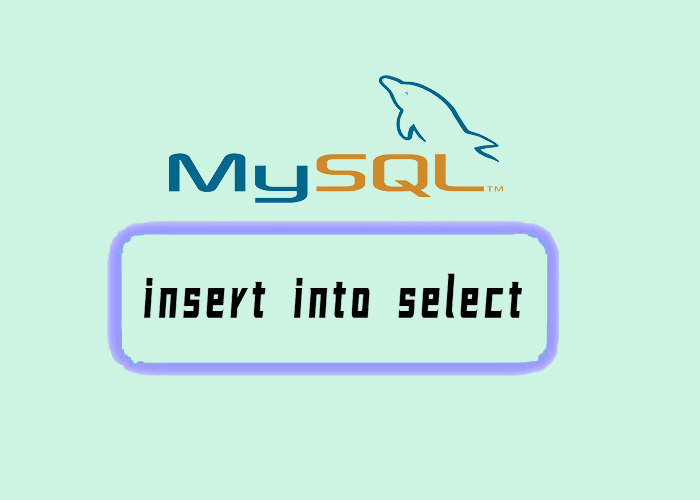 MySQL中的INSERT INTO SELECT语法及其用法详解