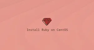 在 CentOS 8 上安装 Ruby