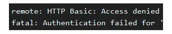 Git报错：remote: HTTP Basic: Access denied的解决方法
