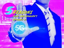 中小型企业尚不应该升级到5G的5个理由