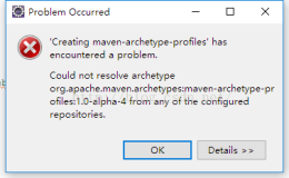 Eclipse使用Maven创建Web时错误：Could not resolve archetype