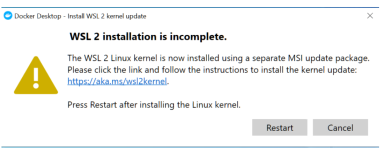Windows 10 启动 Docker Desktop 时出现 WSL 2 installation is incomplete