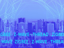 智能家居技术：Zigbee，Z-Wave，Thread和Dotdot