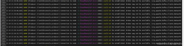 kafka报错: (localhost/127.0.0.1:9092) could not be established. Broker may not be available.