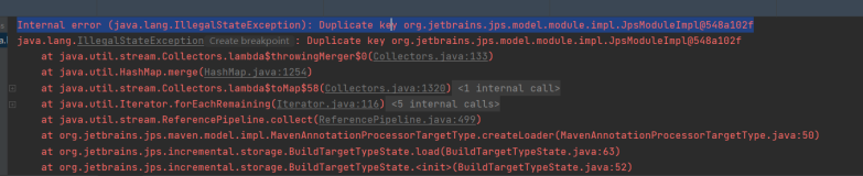 tomcat启动报错：Internal error (java.lang.IllegalStateException): Duplicate key org.jetbrains.jps.model.module.impl.JpsModuleImpl@548a102f