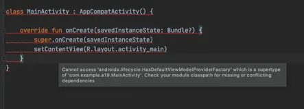 Cannot access ‘androidx.lifecycle.HasDefaultViewModelProviderFactory‘ which is a supertype of ‘com.e