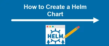 如何开发一个完整的Helm charts应用实例（1）