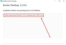 成功解决Docker Desktop requires Windows 10 Pro or Enterprise version 15063 to run.