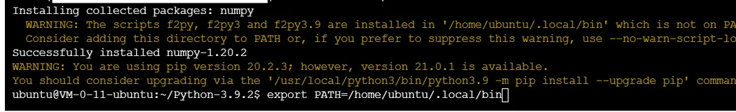 WARNING: The scripts f2py, f2py3 and f2py3.9 are installed in ‘/home/ubuntu/.local/bin‘ which is no
