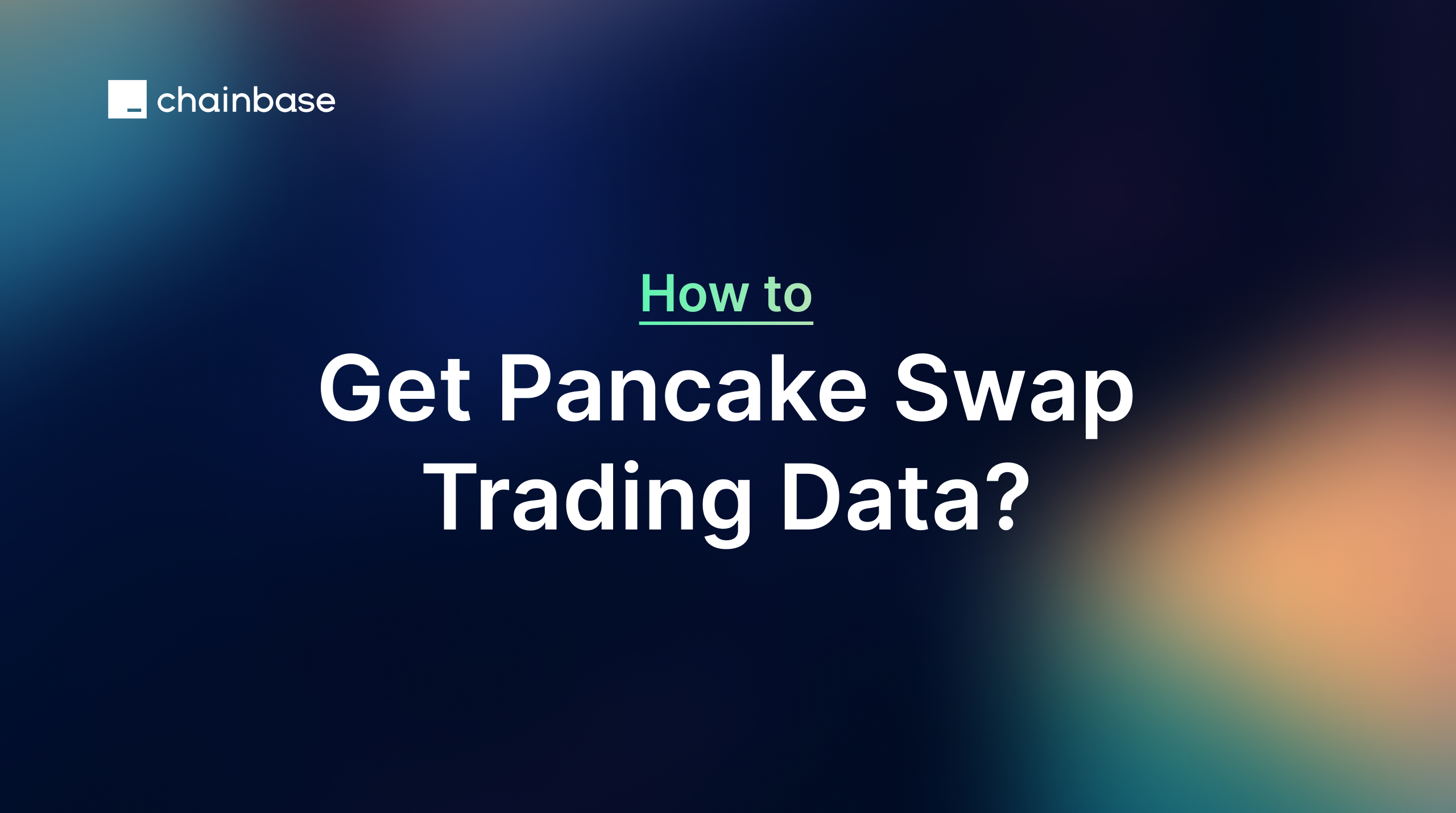 【Web3 探索】如何快速获取 PancakeSwap 交易数据？
