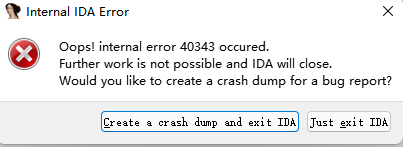 解决：Oops! internal error 40343 occured.Further work is not possible and IDA will close（打开文件出现40343错误）