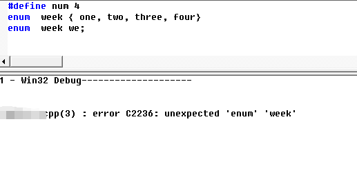 C语言 error C2236: unexpected 'enum' 'week'