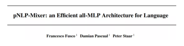 CV之后，纯MLP架构又来搞NLP了，性能媲美预训练大模型