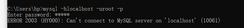 ERROR 2003 (HY000): Can‘t connect to MySQL server on ‘localhost‘ (10061)