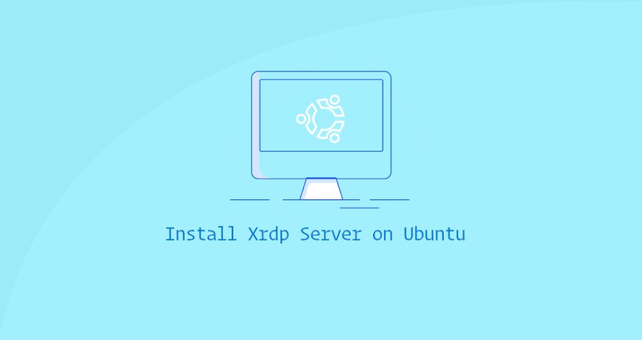 如何在Ubuntu 20.04 上安装 Xrdp 服务器（远程桌面）