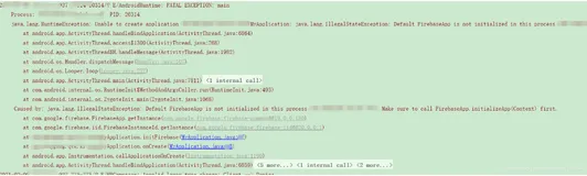 java.lang.IllegalStateException: Default FirebaseApp is not initialized in this process
