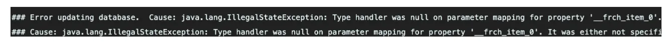 mybatis报错:Type handler was null on parameter mapping or property ‘__frch_xxx_0’