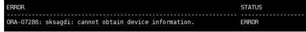 datagurad 传输日志报错 ORA-07286: sksagdi: cannot obtain device information.