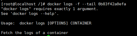 “ docker logs -f --tail ”查看日志：“docker logs“ requires exactly 1 argument.