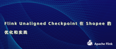 Flink Unaligned Checkpoint  Shopee Żʵ