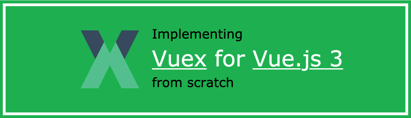 [译] 从头为 Vue.js 3 实现 Vuex