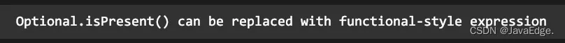 IDEA告警详解：Optional.isPresent can be replaced with functional-style expression