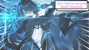 java:How to use code block?(Detailed)