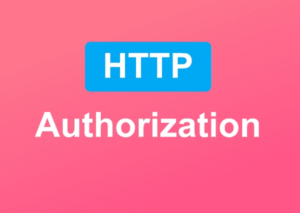 掌握 HTTP Authorization 头：关键知识点解析