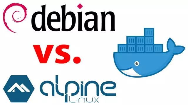 「容器架构」Debian和 Alpine作为基准Docker映像的对比