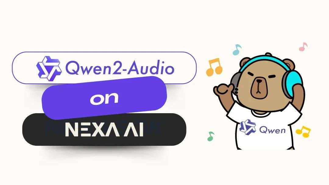 NexaAI, 一行命令运行魔搭社区模型，首次在设备上运行 Qwen2-Audio