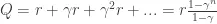 Q = r + \gamma r + \gamma^2 r + ... = r\frac{1-\gamma^n}{1-\gamma}