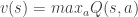 v(s) = max_a Q(s, a)