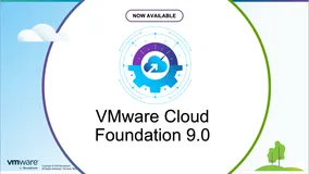 VMware Cloud Foundation 9 正式版发布 - 领先的多云平台