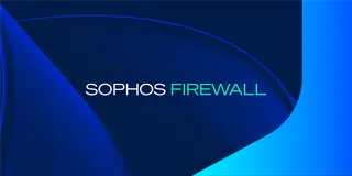 Sophos Firewall (SFOS) v22 MR1 发布 - 下一代防火墙